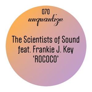 Обложка для The Scientists Of Sound feat. Frankie J. Key - Rococo
