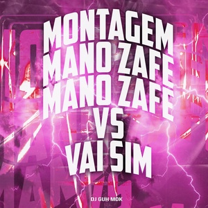 Обложка для DJ Guh mdk - Montagem - Mano Zafe Mano Zafe Vs Vai Sim