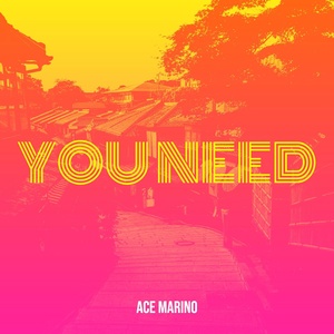 Обложка для Ace marino - You Need