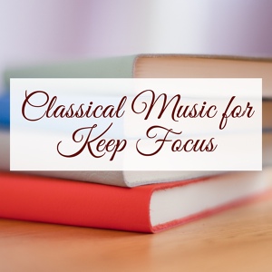 Обложка для Studying Music, Classical Study Music - Piano and Violin Sonata No. 17 in C Major, K. 296: II. Andante
