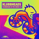 Обложка для Klubbheads - Bang To The Beat Of The Drum