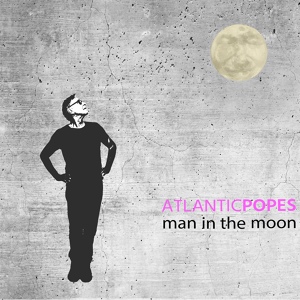 Обложка для Atlantic Popes - Man in the Moon