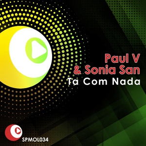 Обложка для Paul V, Sonia San - Ta Com Nada (Zara Sunset Mix)