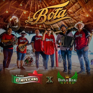 Обложка для Mi Banda El Mexicano, Dupla Real - La Bota