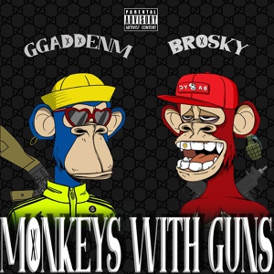 Обложка для GGADDENM, BROSKY - Monkeys with Guns