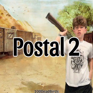 Обложка для 100deadbirds - Postal 2