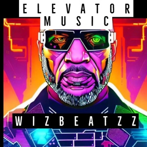 Обложка для WIZBEATZZ - Elevator Music