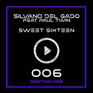 Обложка для Silvano Del Gado feat. Paul Twin - Sweet Sixteen