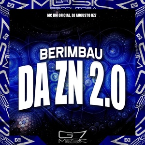 Обложка для MC BM OFICIAL, DJ AUGUSTO DZ7, G7 MUSIC BR - Berimbau da Zn 2.0