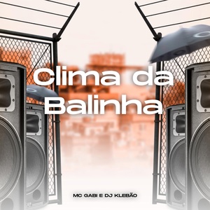 Обложка для MC Gabi, DJ Klebão - Clima da Balinha