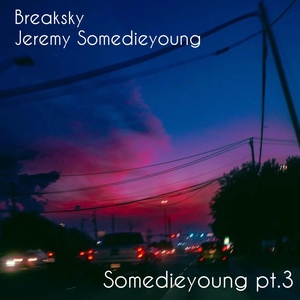 Обложка для Breaksky, Jeremy Somedieyoung - Magenta nights