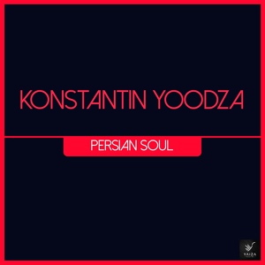 Обложка для Konstantin Yoodza - Persian Soul
