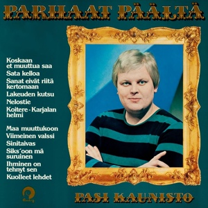 Обложка для Pasi Kaunisto - Siks' oon mä suruinen