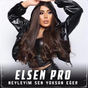 Обложка для Elsen Pro - Neyleyim Sen Yoksan Eğer