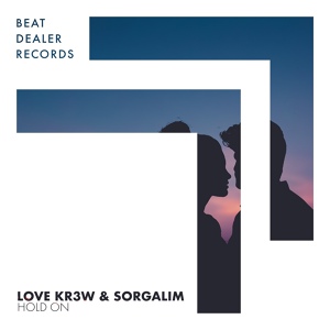 Обложка для Love Kr3w, Sorgalim - Hold On