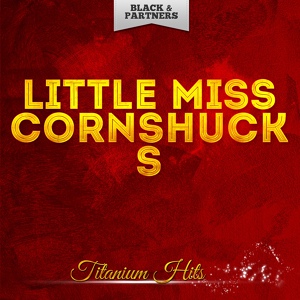 Обложка для Little Miss Cornshucks - Time After Time