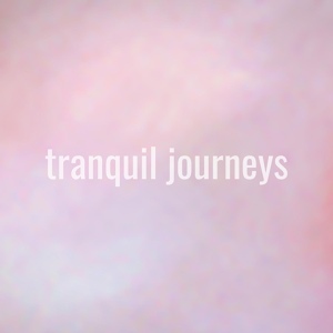 Обложка для Tranquil Journeys - Still. Here.