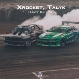 Обложка для Xrocket, Talyk - Drift Killer