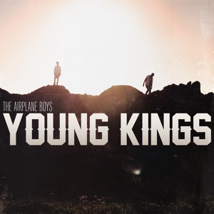 Обложка для The Airplane Boys - YOUNG KINGS