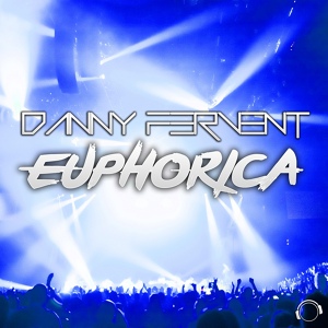 Обложка для Danny Fervent - Euphorica