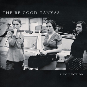 Обложка для The Be Good Tanyas - The Littlest Birds