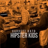 Обложка для Garrett Kato - Hipster Kids