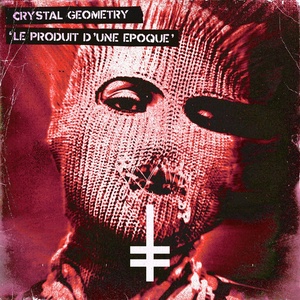 Обложка для Crystal Geometry - Le produit d'une époque