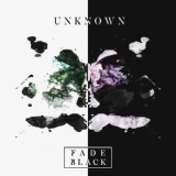 Обложка для Fade Black - Unknown