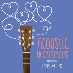 Обложка для Acoustic Heartstrings - Young and Beautiful