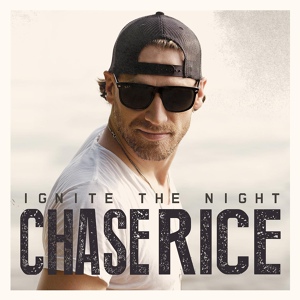 Обложка для Chase Rice - Gonna Wanna Tonight