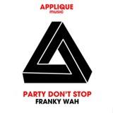 Обложка для Franky Wah - Party Don't Stop