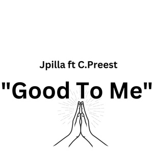 Обложка для Jpilla feat. C.Preest - Good to Me