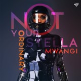 Обложка для Stella Mwangi - Not Your Ordinary
