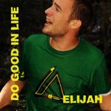 Обложка для Elijah - Do Good in Life