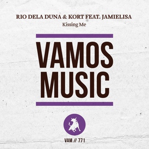 Обложка для Rio Dela Duna, KORT feat. Jamielisa - Kissing Me