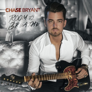 Обложка для Chase Bryant - Room To Breathe