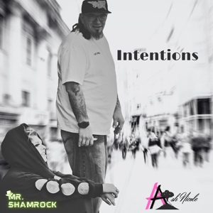 Обложка для Ash Nicole, Mr. Shamrock feat. Ashley - Intentions