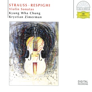 Обложка для Kyung Wha Chung, Krystian Zimerman - R. Strauss: Sonata for Violin and Piano in E flat, Op. 18 - 1. Allegro ma non troppo
