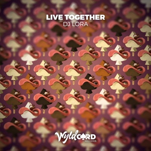 Обложка для DJ Lora - Live Together