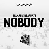 Обложка для TRUKAN, bearmatt music - Nobody