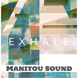 Обложка для Manitou Sound - Exhale