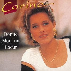 Обложка для Corine - Donne Moi Ton Coeur (Cheri)