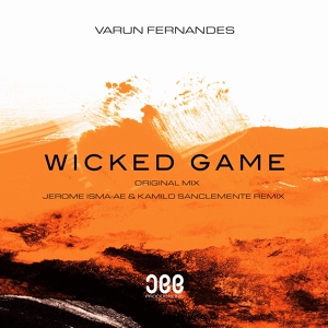 Обложка для Varun Fernandes - Wicked Game (Jerome Isma-Ae & Kamilo Sanclemente Remix)