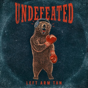 Обложка для Left Arm Tan - Undefeated