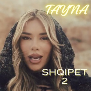 Обложка для TAYNA - Shqipet 2