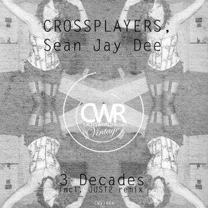 Обложка для Crossplayers, Sean Jay Dee - 3 Decades