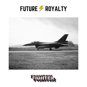 Обложка для Future Royalty - Fighter