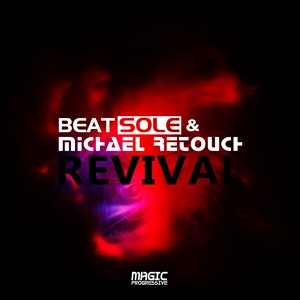 Обложка для Beatsole & Michael Retouch - Revival (Original Mix)