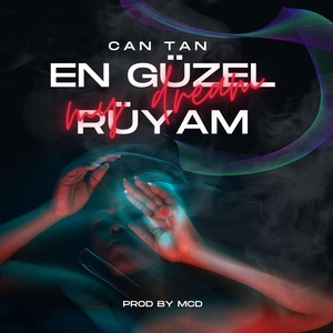 Обложка для Can Tan, Prod. By_MCD - En Güzel Rüyam
