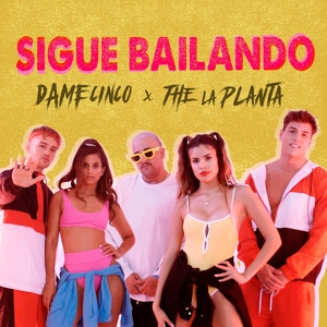 Обложка для Dame 5, The La Planta - Sigue Bailando